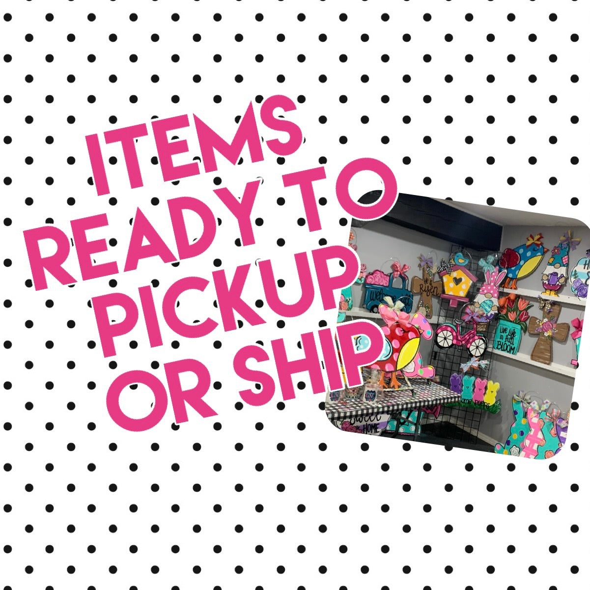 Ready to Pickup/Ship Items