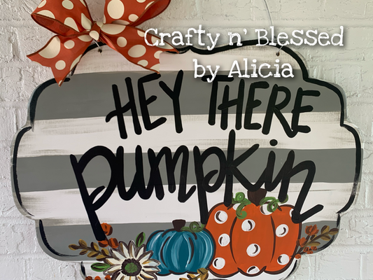 Hey There Pumpkin Door Hanger