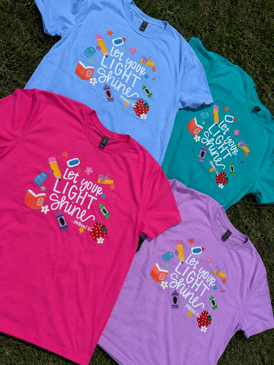 READY TO SHIP/PICKUP Ready to Go Let your Light Shine Teacher Tees