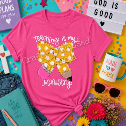 Teaching is My Ministry Shirt S-3X
