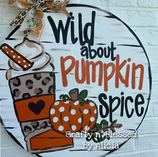 Wild About Pumpkin Spice Door Hanger