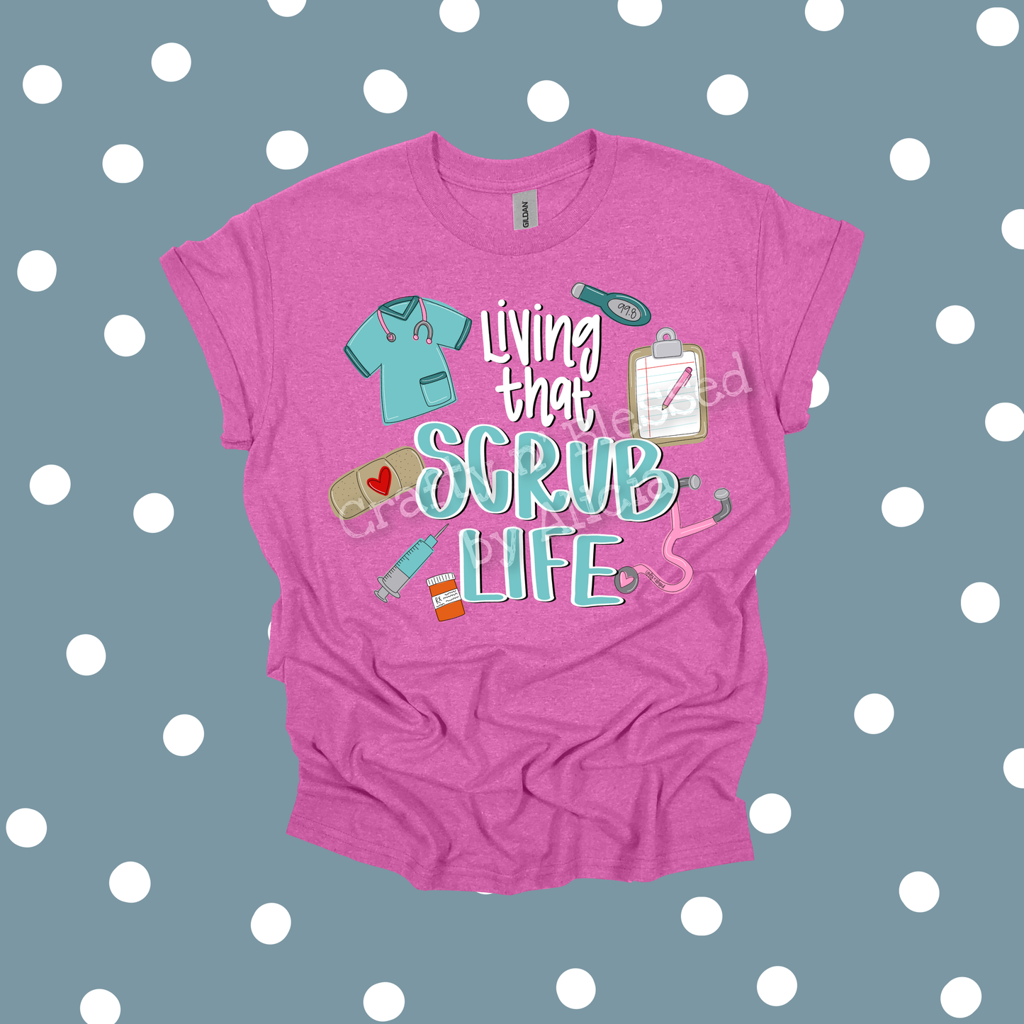 Nurse living that scrub Life! Shirt S-3X *CAN Personalize!*