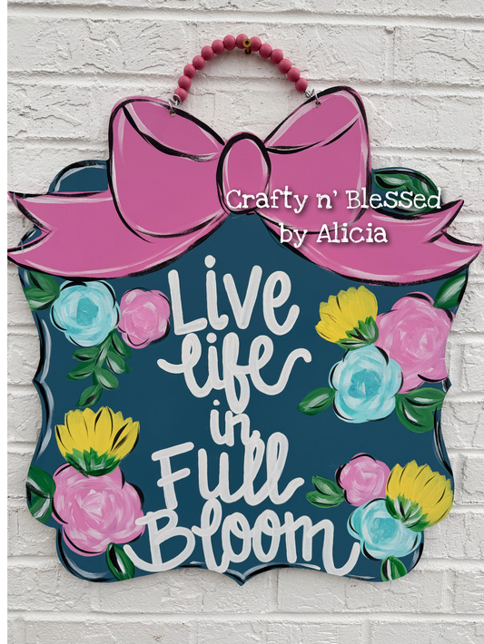 Live Life In Full Bloom Blue Plaque Custom Door Hanger