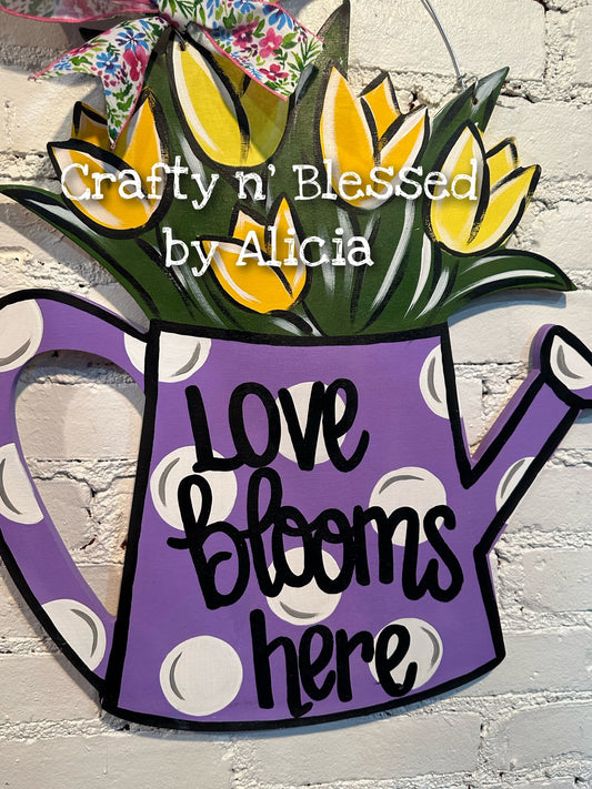 Love Blooms Here Tulip Watering Can Door Hanger