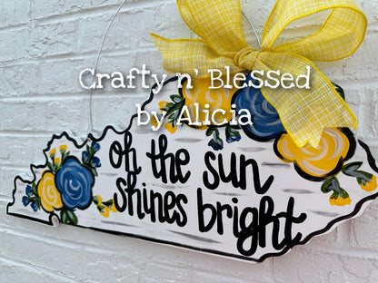 Sun Shines Bright Kentucky Floral Door Hanger